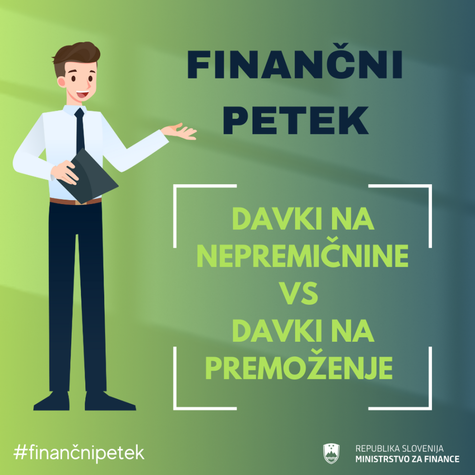 Grafika z naslovom Finančni petek in podnaslovom Davki na nepremičnine vs davki na premoženje