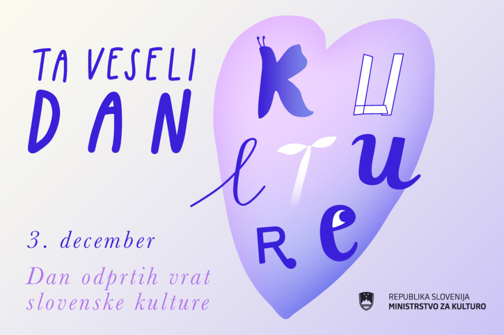 Ta veseli dan kulture. 3. december. Dan odprtih vrat slovenske kulture